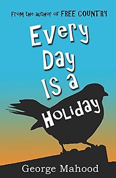 Every Day Is a Holiday