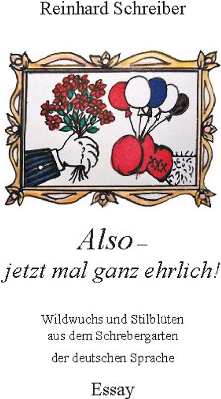 Also - jetzt mal ganz ehrlich!