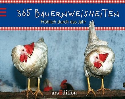 365 Bauernweisheiten. Fröhlich durch das Jahr