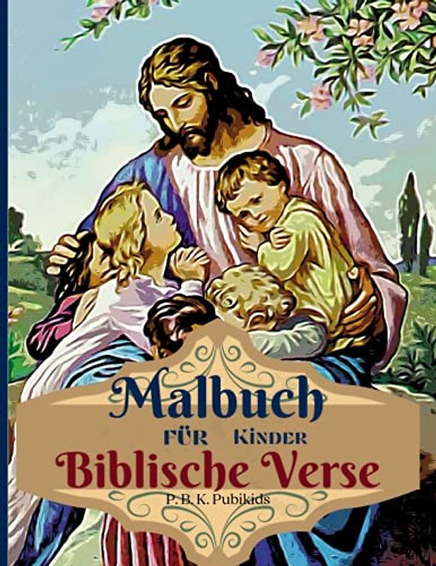 Biblische Verse Malbuch für Kinder: Inspirierendes Malbuch für Kinder 20 Seiten voller biblischer Geschichten & Bibelverse für Kinder von 9-13 Jahren, Paperback 8,5*11 Zoll