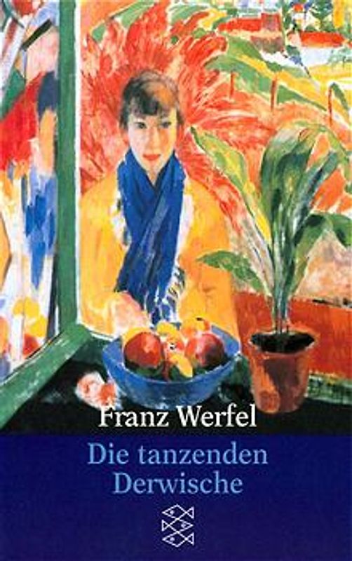 Franz Werfel. Gesammelte Werke in Einzelbänden - Taschenbuch-Ausgabe / Die tanzenden Derwische