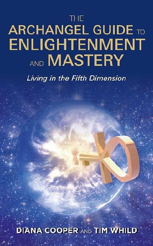 The Archangel Guide to Enlightenment and Mastery