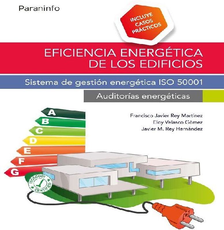Eficiencia energética de los edificios : sistema de gestión energética ISO 50001 : auditorías energéticas