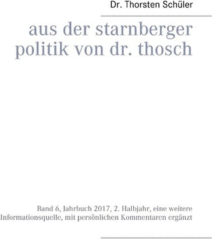 Aus der Starnberger Politik von Dr. Thosch