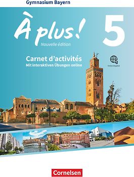 À plus ! - Französisch als 1. und 2. Fremdsprache - Bayern - Ausgabe 2017 - Band 5