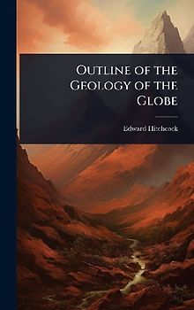 Outline of the Geology of the Globe