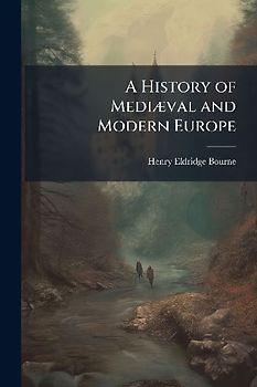 A History of MediÃ]val and Modern Europe