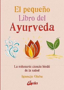 El pequeño libro del ayurveda