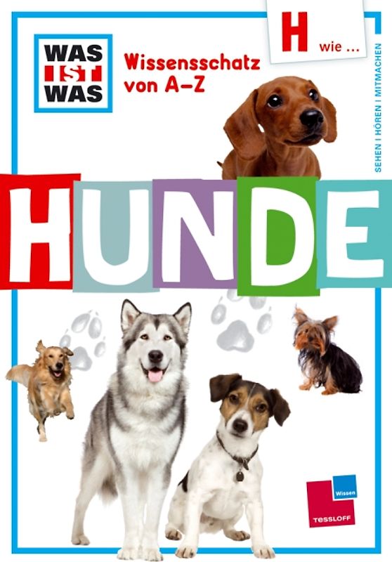 Was ist was Wissensschatz von A-Z: H wie ... Hunde