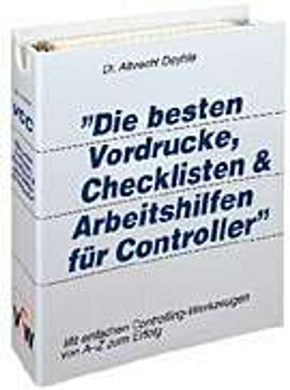 Die besten Vordrucke, Checklisten und Arbeitshilfen für Controller von A - Z