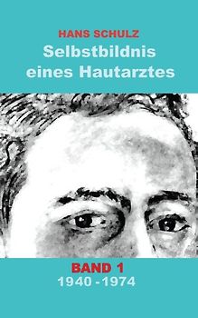 Selbstbildnis eines Hautarztes, Band 1