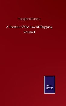 A Treatise of the Law of Shipping