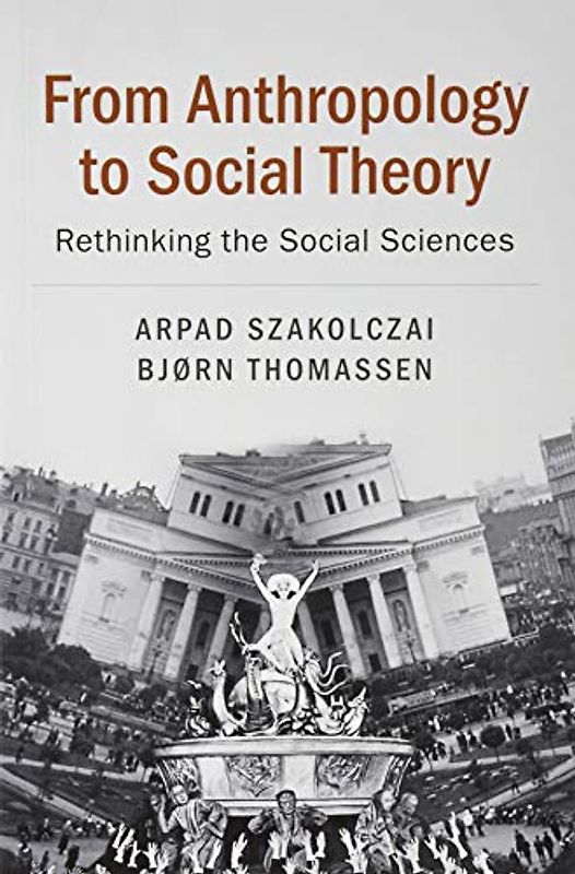 From Anthropology to Social Theory