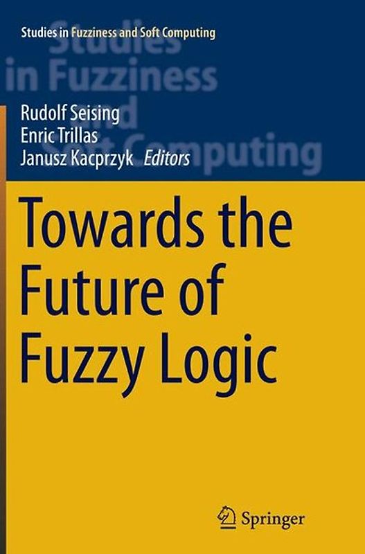 Towards the Future of Fuzzy Logic