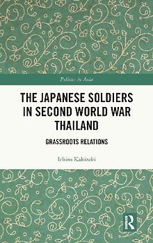 The Japanese Soldiers in Second World War Thailand