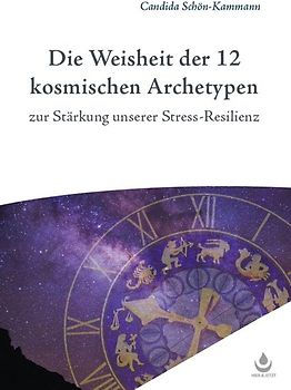 Die Weisheit der 12 Archetypen