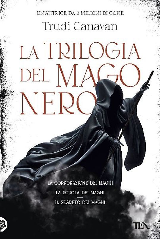 La trilogia del mago nero. La corporazione dei maghi-La scuola dei maghi-Il segreto dei maghi
