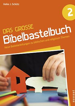 Das große Bibelbastelbuch 2
