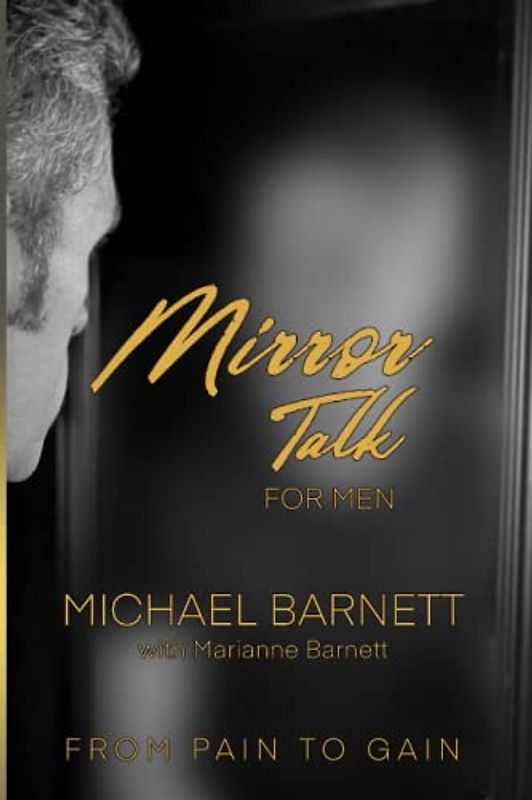 Mirror Talk for Men: From Pain to Gain