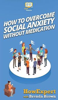 How to Overcome Social Anxiety Without Medication