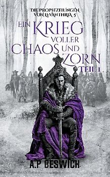 Ein Krieg voller Chaos und Zorn, Teil 1