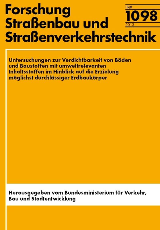 Untersuchungen zur Verdichtbarkeit von Böden und Baustoffen mit umweltrelevanten Inhaltsstoffen im Hinblick auf die Erzielung möglichst durchlässiger Erdbaukörper