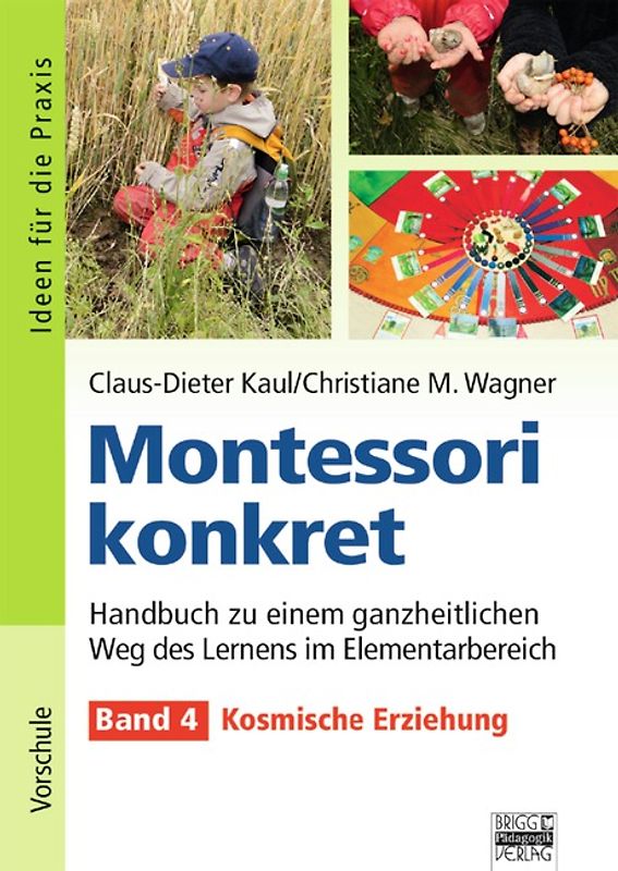Ideen für die Praxis - Kindergarten und Vorschule / Montessori konkret - Band 4
