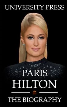 Paris Hilton: The Biography