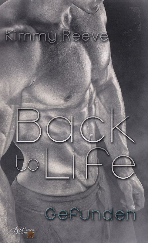 Back to Life - Gefunden - Kimmy Reeve [Taschenbuch]