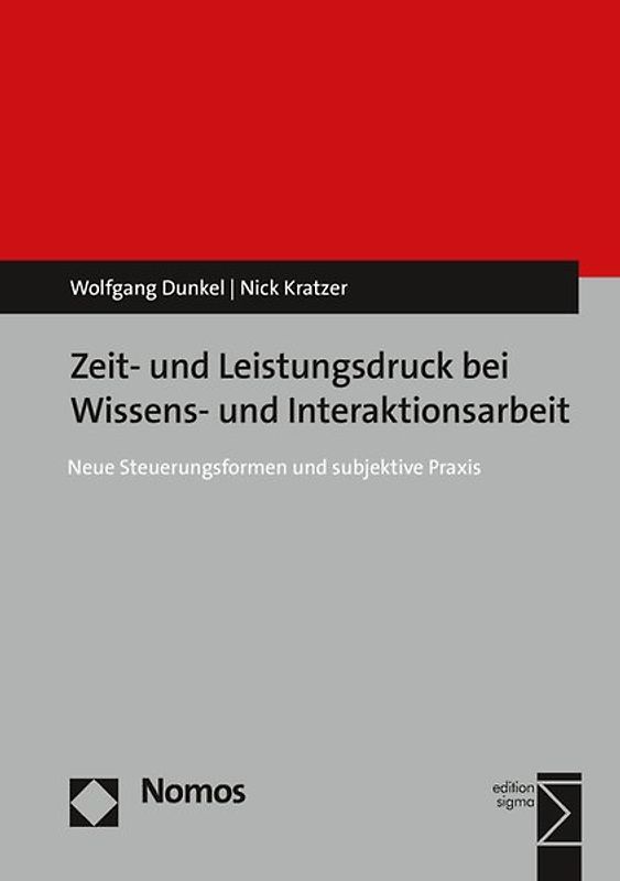 Zeit- und Leistungsdruck bei Wissens- und Interaktionsarbeit