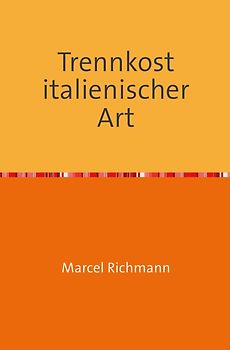 Taschenbücher für Wissen und Praxis / Trennkost italienischer Art