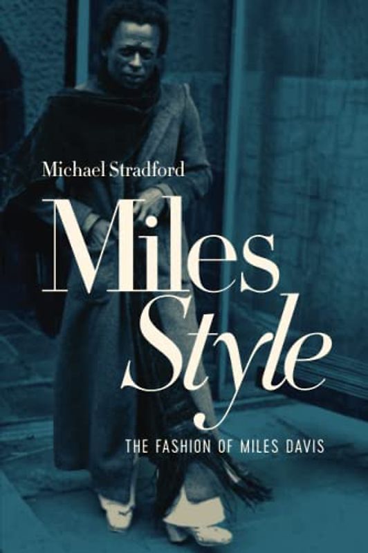 MilesStyle: The Fashion of Miles Davis