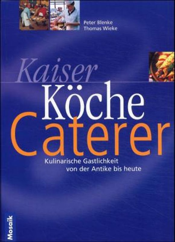 Kaiser, Köche, Caterer