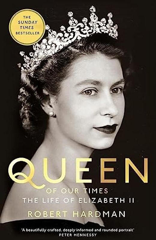 Queen of Our Times: The Life of Elizabeth II