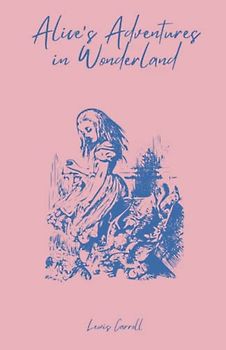 Alice's Adventures in Wonderland: Exploring Lewis Carroll's Classic Tale through its Original Book