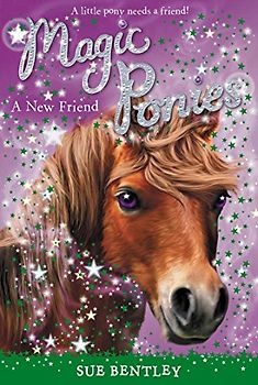 A New Friend (Magic Ponies, Band 1)