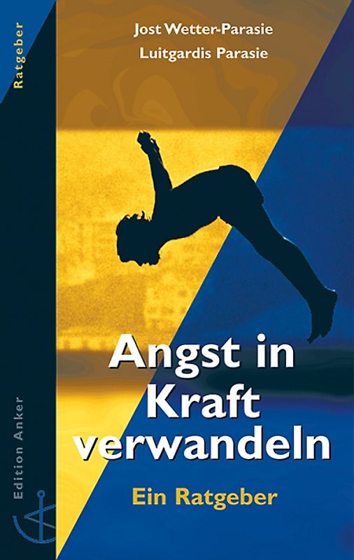 Angst in Kraft verwandeln
