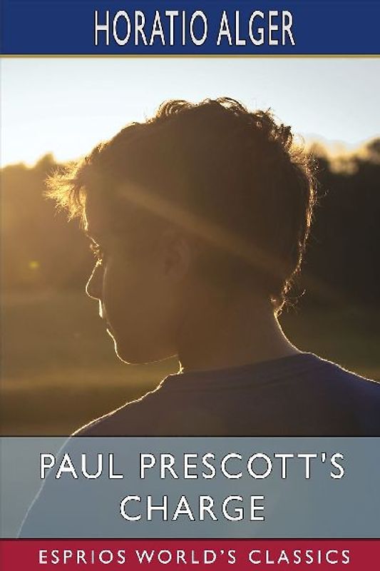 Paul Prescott's Charge (Esprios Classics)