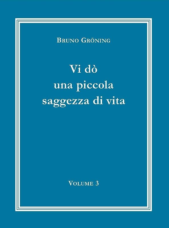 Ich gebe Ihnen eine kleine Lebensweisheit Band 3