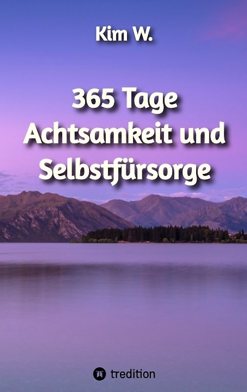 365 Tage Achtsamkeit und Selbstfürsorge