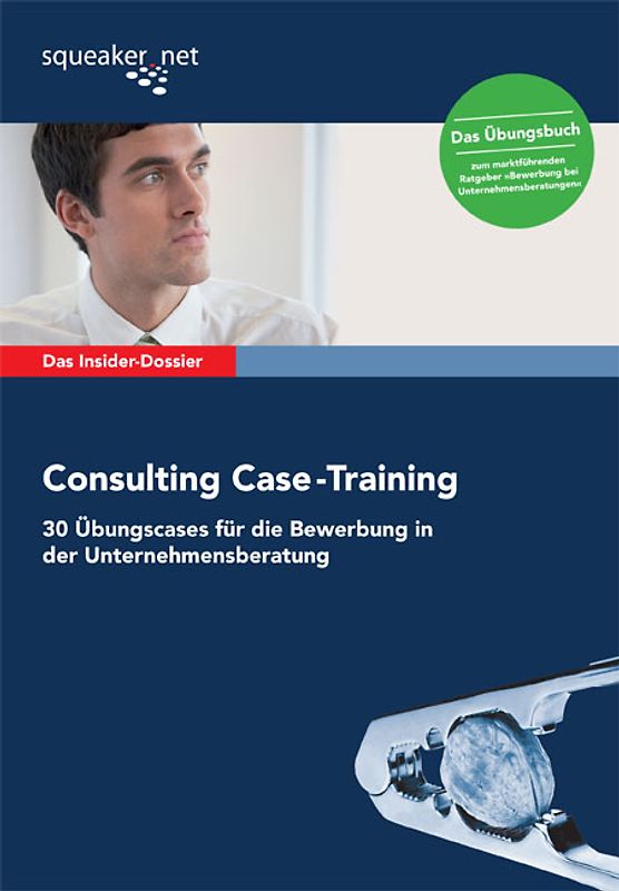 Das Insider-Dossier: Consulting Case - Training