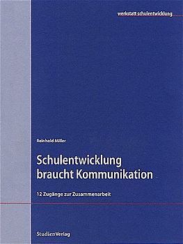 Schulentwicklung braucht Kommunikation