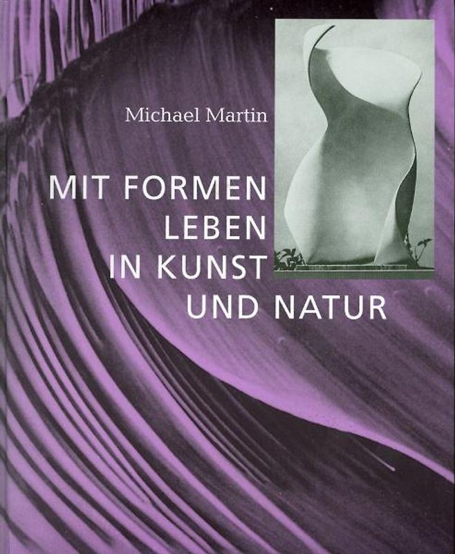 Mit Formen leben in Kunst und Natur