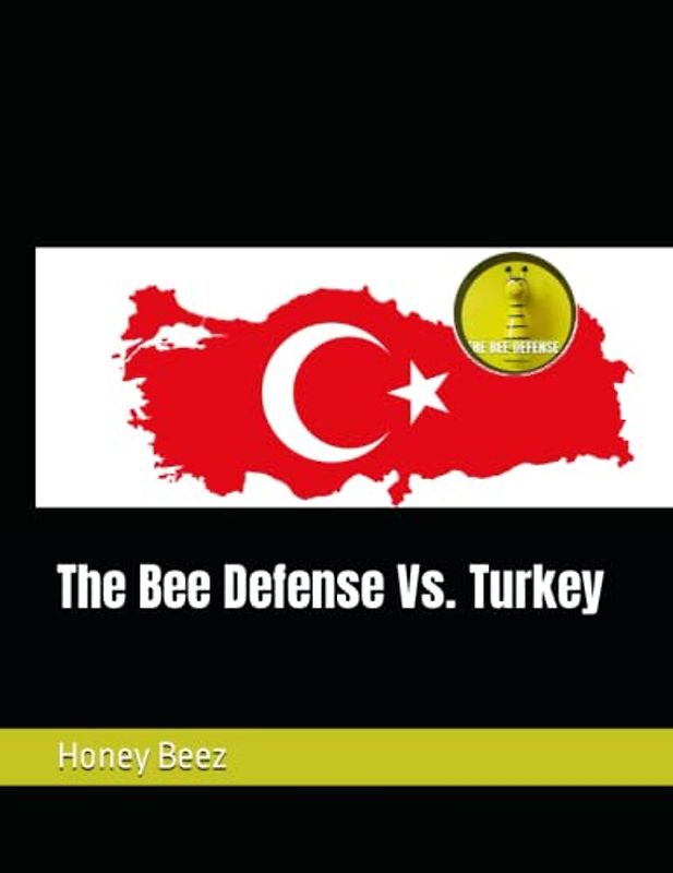 The Bee Defense Vs. Turkey (The Bee Defense Versus The World, Band 14)