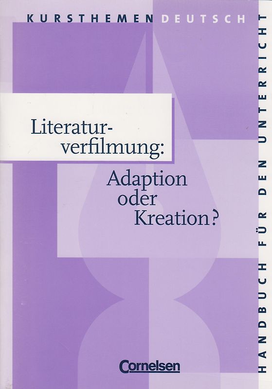 Literaturverfilmung: Adaption oder Kreation? - Engelbert Kötter [Taschenbuch]