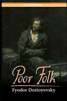 Poor Folk Illustrated