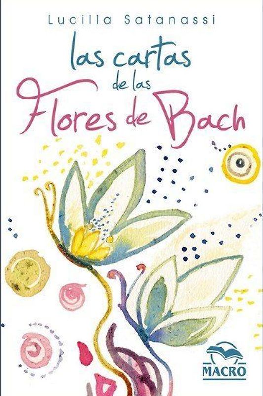 Las cartas de las flores de Bach : 38 cartas ilustradas