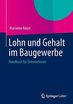 Lohn und Gehalt im Baugewerbe