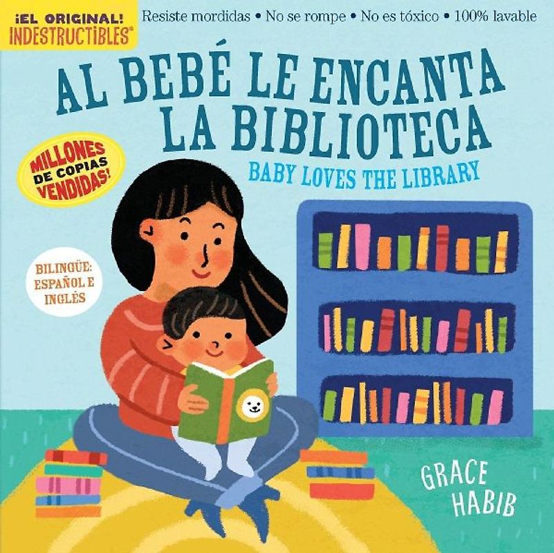 Indestructibles Al Bebé Le Encanta La Biblioteca/ Baby Loves the Library