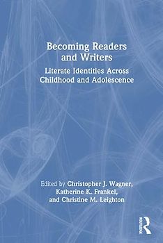 Becoming Readers and Writers: Literate Identities Across Childhood and Adolescence